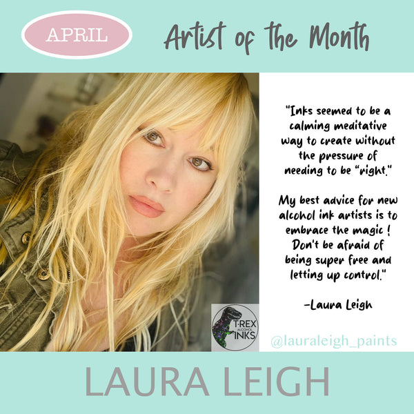 April's Artist & Ambassador of the Month: LAURA LEIGH