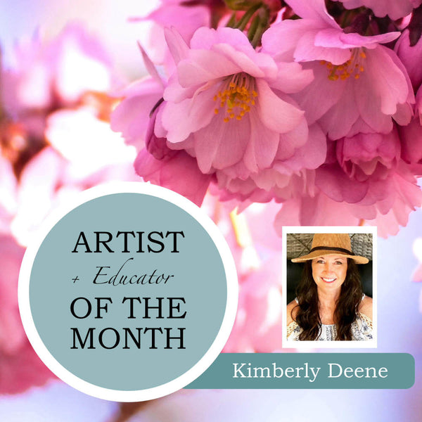 July Artist & Educator Of The Month: Kimberly Deene